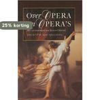 OVER OPERA EN OPERAS 9789021525648 C. in t Velt, Verzenden, Gelezen, C. in 't Velt
