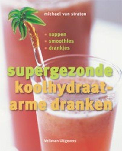 Supergezonde koolhydraatarme dranken 9789059204751, Boeken, Kookboeken, Gelezen, Verzenden