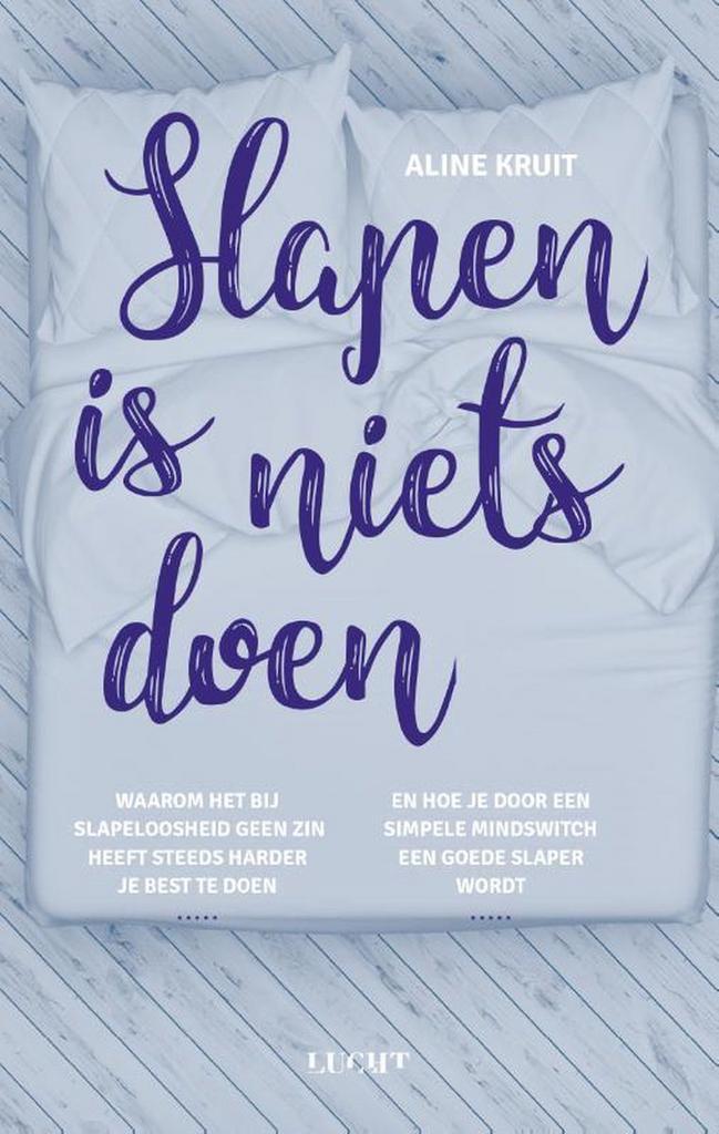 Slapen is niets doen 9789492798121 Aline Kruit, Boeken, Gezondheid, Dieet en Voeding, Gelezen, Verzenden