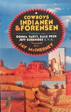 Cowboys, Indianen en forensen 9789060749821 Donna Tartt, Verzenden, Gelezen, Donna Tartt