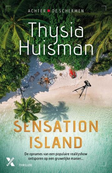 Sensation Island / Achter de schermen / 1 9789401621205, Verzenden, Thysia Huisman