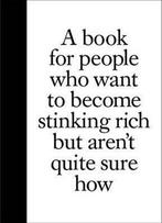 Book For People Who Want To Become Stinking Rich But ArenT, Verzenden, Gelezen, Benrik Ltd