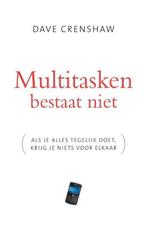 Multitasken bestaat niet - Dave Crenshaw - 9789022959435 - H, Boeken, Verzenden, Nieuw