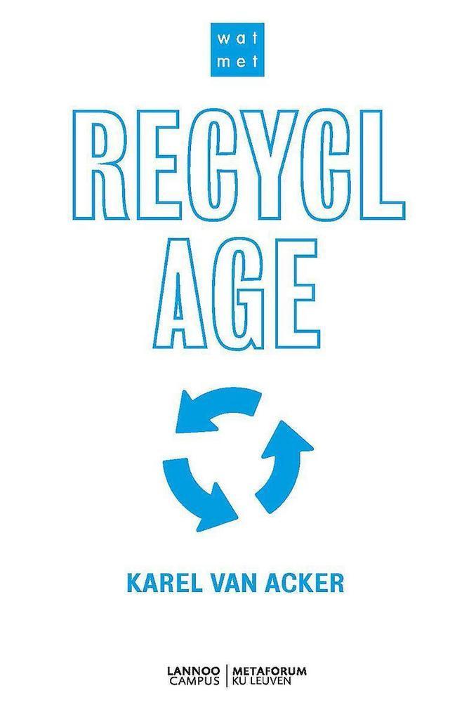Recyclage 9789401437950 Karel Van Acker, Boeken, Politiek en Maatschappij, Zo goed als nieuw, Verzenden