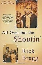 All Over but the Shoutin (Vintage)  Rick Bragg  Book, Rick Bragg, Verzenden