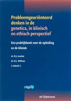Probleemgeoriënteerd denken in de genetica in klinisch en, [{:name=>'D.L. Willems', :role=>'B01'}, {:name=>'N.J. Leschot', :role=>'B01'}]
