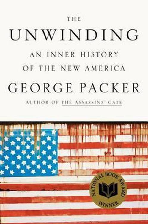 The Unwinding 9780374102418 George Packer, Boeken, Overige Boeken, Gelezen, Verzenden