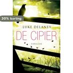 De cipier 9789000322770 Luke Delaney, Verzenden, Gelezen, Luke Delaney