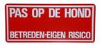 Aanduidingsbord pas op voor de hond, Zakelijke goederen, Kantoor en Winkelinrichting | Beveiliging