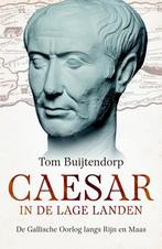 Caesar in de Lage Landen 9789401913898 Tom Buijtendorp, Boeken, Verzenden, Zo goed als nieuw, Tom Buijtendorp