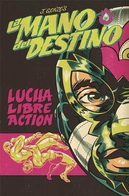 La Mano del Destino (Lucha Libre Action) Volume 1, Boeken, Strips | Comics, Verzenden