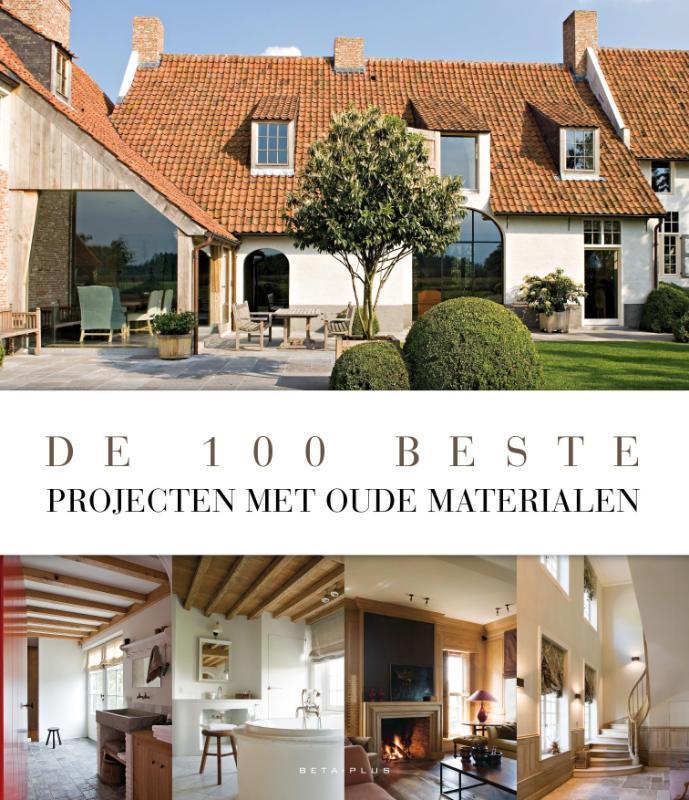 De 100 beste projecten met oude materialen 9789089441256, Boeken, Hobby en Vrije tijd, Gelezen, Verzenden