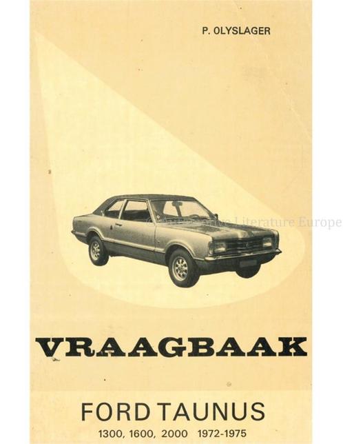 1972 - 1975 FORD TAUNUS 1300 | 1600 | 2000, VRAAGBAAK, Auto diversen, Handleidingen en Instructieboekjes