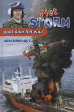 Piet storm gaat door het vuur 9789033125003, Boeken, Gelezen, Verzenden, Adri Burghout
