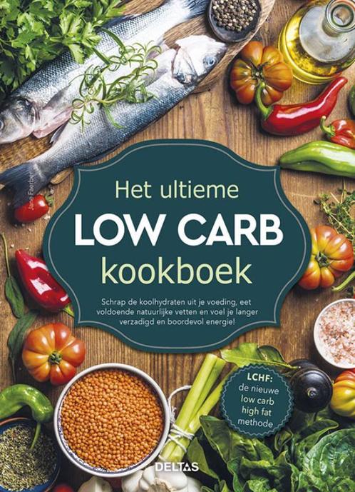 Het ultieme low carb kookboek 9789044746006, Boeken, Gezondheid, Dieet en Voeding, Gelezen, Verzenden