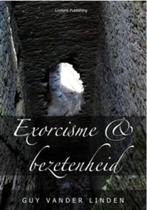 Exorcisme & bezetenheid 9789081280303 G. Vander Linden, Verzenden, G. Vander Linden