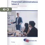 Financieel administratieve taken / 2 / Theorieboek /, Boeken, Verzenden, Zo goed als nieuw