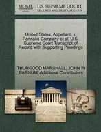 United States, Appellant, v. Pennolin Company e. MARSHALL,, John W Barnum, Additional Contributors, Thurgood Marshall, Verzenden