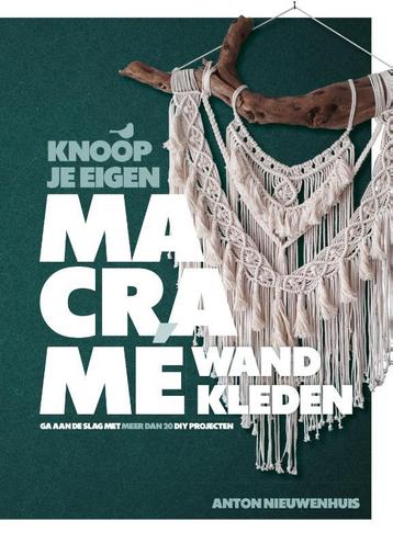Knoop je eigen macramé wandkleden 9789045326474, Verzenden, Anton Nieuwenhuis