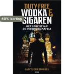 Duty free: wodka en sigaren 9789000360956 Jan-Tjerk Mossel, Boeken, Verzenden, Zo goed als nieuw, Jan-Tjerk Mossel