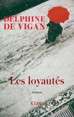 Les LoyautÃ©s 9782709661584, Livres, Delphine de Vigan, Verzenden
