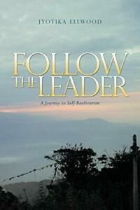 Follow the Leader: A Journey to Self Realization.by Ellwood,, Livres, Livres Autre, Envoi