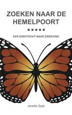 Zoeken naar de hemelpoort 9789403780474 Janette Spijk, Boeken, Verzenden, Zo goed als nieuw, Janette Spijk