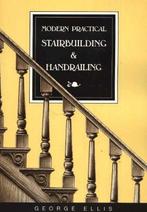 Modern Practical Stairbuilding and Handrailing 9780941936156, Verzenden, Gelezen, George Ellis