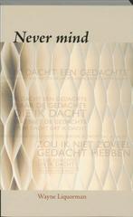 Never mind 9789077228418 W. Liquorman, Verzenden, Gelezen, W. Liquorman