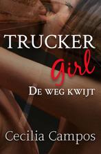 Trucker Girl 1 - De weg kwijt 9789402166194, Gelezen, Cecilia Campos, Verzenden