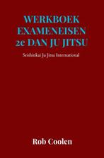 WERKBOEK EXAMENEISEN 2e DAN JU_JITSU 9789403651620, Boeken, Verzenden, Zo goed als nieuw, Rob Coolen