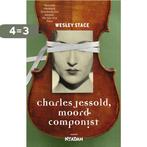 Wesley Stace | Charles Jessold, moordcomponist 9789046811979, Boeken, Verzenden, Zo goed als nieuw, Wesley Stace