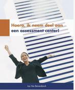 HOERA IK NEEM DEEL AAN ASSESSMENT CENTER 9789080998438, Verzenden, L. Van Beirendonck