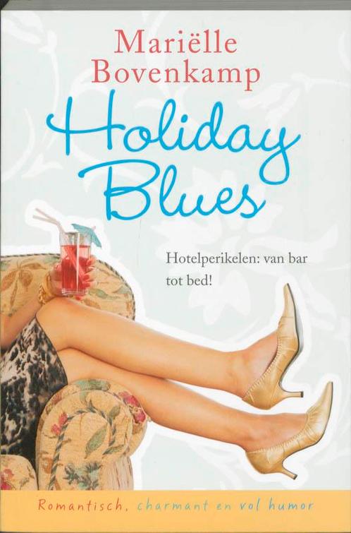 Holiday Blues 9789059774353, Boeken, Romans, Gelezen, Verzenden