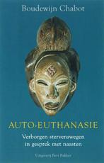 Auto-euthanasie 9789035131613 B.E. Chabot, Boeken, Verzenden, Zo goed als nieuw, B.E. Chabot
