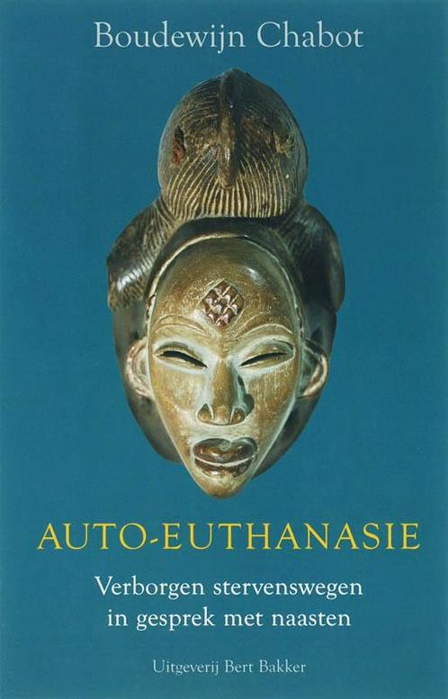Auto-euthanasie 9789035131613 B.E. Chabot, Boeken, Politiek en Maatschappij, Zo goed als nieuw, Verzenden