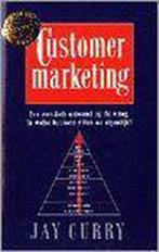 CUSTOMER MARKETING 9789055132553 J. Curry, Boeken, Economie, Management en Marketing, Verzenden, Gelezen, J. Curry