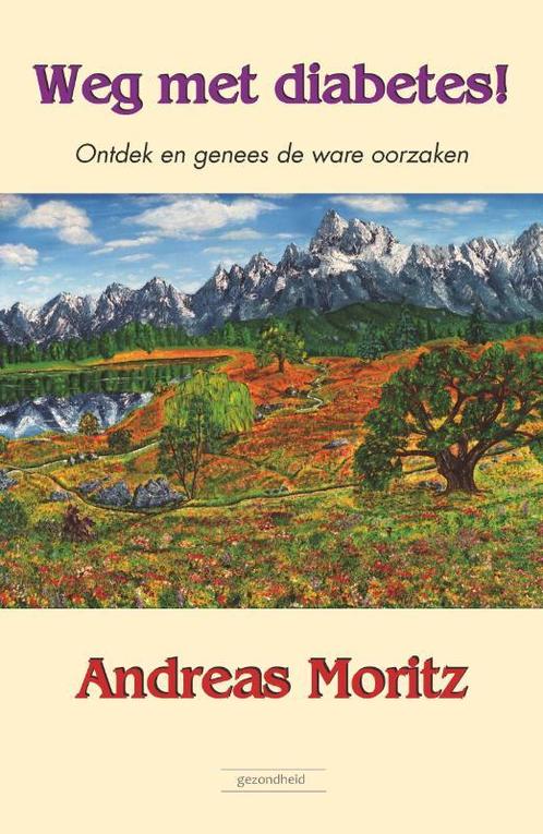 Weg met diabetes! 9789079872398 Andreas Moritz, Boeken, Gezondheid, Dieet en Voeding, Gelezen, Verzenden