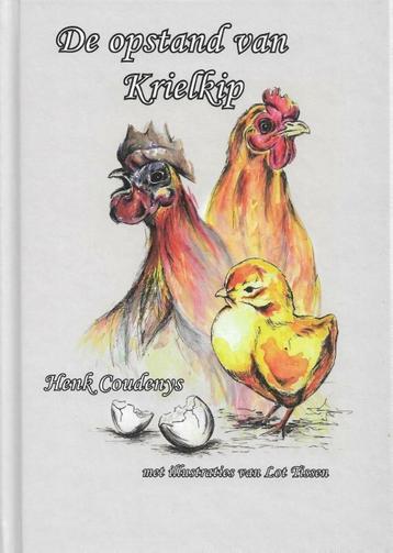 De opstand van de krielkip 9789077101063 Henk Coudenys, Verzenden, Henk Coudenys