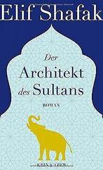 Der Architekt des Sultans  Elif Shafak  Book, Boeken, Gelezen, Elif Shafak, Verzenden