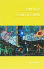 ACHT KEER KWARTIERMAKEN 9789066658660 G. Scholtens, Verzenden, Zo goed als nieuw, G. Scholtens