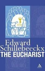 The Eucharist.by Schillebeeckx, Edward New   ., Verzenden, Zo goed als nieuw, Schillebeeckx, Edward