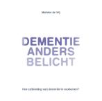 Dementie anders belicht 9789077326091 Marieke de Vrij, Verzenden, Gelezen, Marieke de Vrij