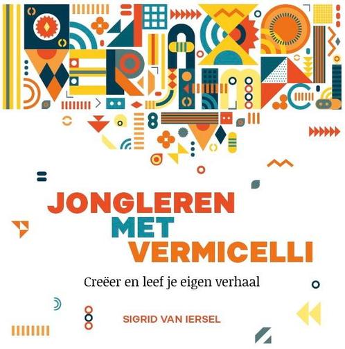Jongleren met vermicelli 9789081892414 Sigrid van Iersel, Boeken, Politiek en Maatschappij, Gelezen, Verzenden
