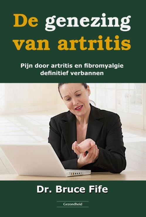 De genezing van artritis 9789079872862 Bruce Fife, Boeken, Gezondheid, Dieet en Voeding, Gelezen, Verzenden
