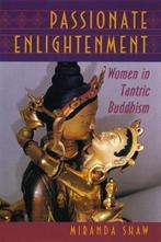 Passionate Enlightenment 9780691010908 Miranda Shaw, Verzenden, Zo goed als nieuw, Miranda Shaw