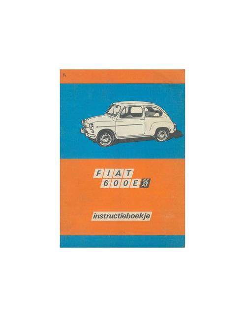 1971 FIAT 600 E INSTRUCTIEBOEKJE NEDERLANDS, Autos : Divers, Modes d'emploi & Notices d'utilisation, Enlèvement ou Envoi