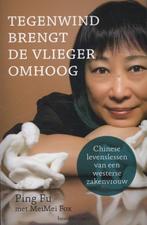 Tegenwind brengt de vlieger omhoog 9789047005360 Ping Fu, Boeken, Verzenden, Zo goed als nieuw, Ping Fu