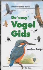 Easy vogelgids van heel Europa 9789038905525 Rob Hume, Boeken, Verzenden, Gelezen, Rob Hume