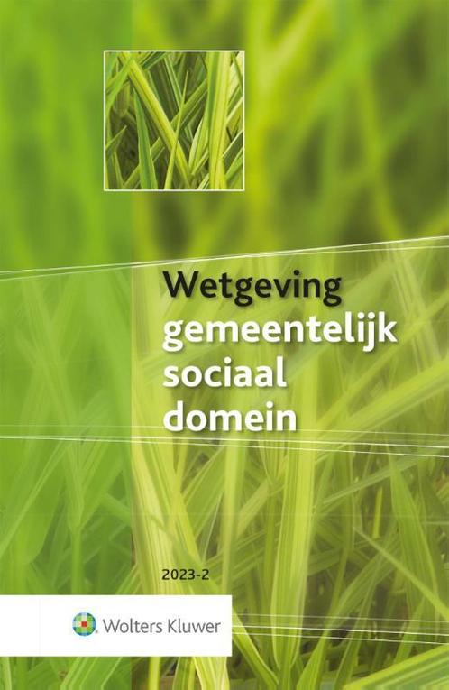 Wetgeving gemeentelijk sociaal domein 2023-2 9789013172195, Boeken, Overige Boeken, Gelezen, Verzenden